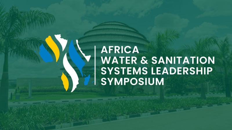 Africa Water & Sanitation Systems Leadership Symposium 